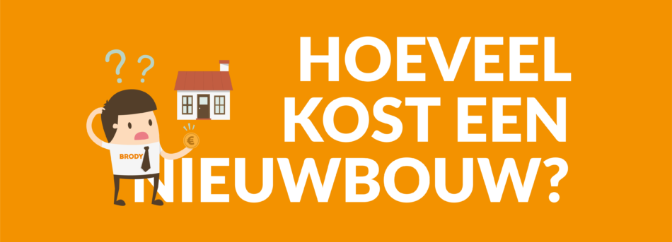 kost mijn nieuwbouwappartement? - Brody